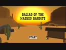 【BALLAD OF THE MASKED BANDITS】脱獄  [Part1]