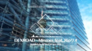 【VOCALO EDM】DJ XROAD-Mirrors-【ver.Rioリオfeat.初音ミク】Hardstyle /歌ってみた