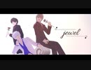 【MMD銀魂】高天原jewel