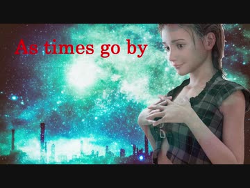As time goes by