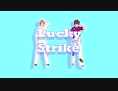Lucky/strike 【M/M/D/銀/魂】