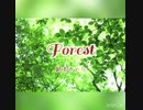 Forest / Kay  :   作詞者本人が歌ってみた  self covered by 真咲ゆとり
