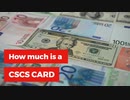How much it will Cost to get a CSCS Card ?
