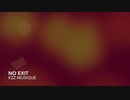 【オリジナル曲】No Exit【テクノ】