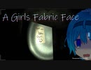 【CeVIO】ホラーゲーム初心者のつづみさん【A Girls Fabric Face】