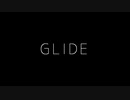 【オリジナルMV】GLIDE　歌ってみた　奏斗んかつ＆Zelo