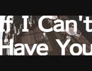 【MMDカメラ配布】手持ちカメラ風で If I Can't Have You