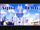 【Minecraft】Aqua Town | Timelapse【マインクラフト】
