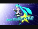 【初音ミク】Dream Re:Star-ter【オリジナル】
