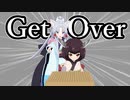【NEUTRINOカバー】Get Over／AI東北イタコ