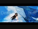 art lily music - Dead-End Blue feat.初音ミク