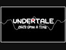 UNDERTALE - Once Upon a Time (Cover)