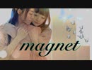【ぱんみも】magnet　踊ってみた【Lu☪︎iNa】