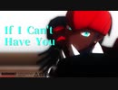 【MMDポケモン】キバナ達でIf I Can't Have You
