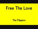 Free The Love - The Flippers