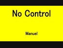 No Control - Manuel