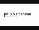 M.S.S.Phantom【吹奏楽アレンジ】