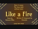 Like a Fire / 初音ミク