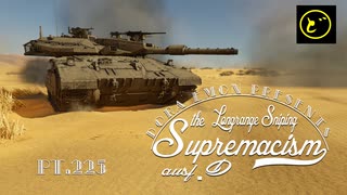 【ゆっくり実況】遠距離狙撃至上主義D型～世界最速の動画［Merkava Mk.3D］編～【WarThunder】pt.225