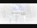 【MMDA3!】きょうもハレバレ【十座くん誕】