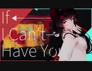 【にじさんじMMD/4K60fps】戌亥とこで『If I Can't Have You』