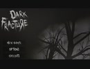 雰囲気で進めるホラーゲーム【Dark Fracture】実況プレイPart1