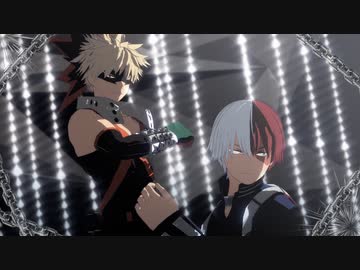 【MMDヒロアカ】炉心融解【爆豪勝己／轟焦凍】