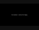 【Vocaloid / TONIO and SWEET ANN / original】Everybody's Gonna Be Happy