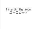 Fire On The Moon