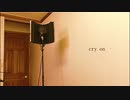 【オリジナル曲】cry on　featきりたん