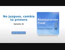 No juzgues, cambia tú primero (n° 46)