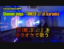 『TIME(B'z)』を歌う。(カラオケスナック沙門)Shamon sings "TIME(B'z)".