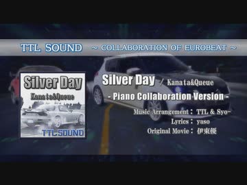 【EUROBEAT】Silver Day (Piano Collaboration Version)【TTL SOUND】