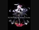 カバー【ECHO/short ver.】エレノア・フォルテ