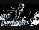 【Octdrawber】live drawing digest【DAY7】