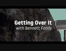 【再起】二度目の流行りを信じて！　「Getting Over It」　【わさびのり】