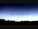 【インスト】　Approaching footsteps　【オリジナル曲】
