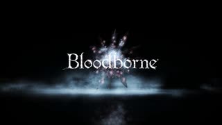 人気の ブラッドボーンmad 動画 79本 ニコニコ動画