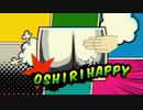 OSHIRI★HAPPY