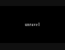 「unravel」歌って弾いてみた by.たそがれ