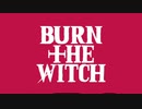 BURN THE WITCHを振り返ってみた　#01【ゆっくり解説】