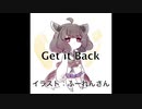 【AIきりたん】Get it Back【オリジナル曲】