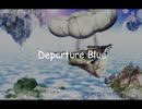 Departure Blue / 初音ミク