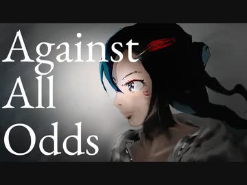 Against All Odds / 初音ミク