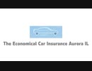 Best Car Insurance At The Economical Car Insurance in Aurora IL