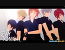 【 MMDあんスタ 】 Stay Tonight - short ver. - 【 Knights 】