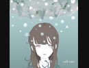 cold rain／猫村いろは