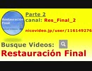 PARTE 2 VIDEOS: https://www.nicovideo.jp/user/116149276