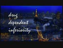 drug dependent inferiority /mansho feat.IA
