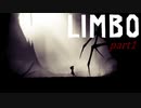 【LIMBO】おっとり進めるLIMBO【実況】part1